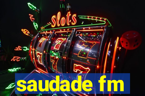 saudade fm